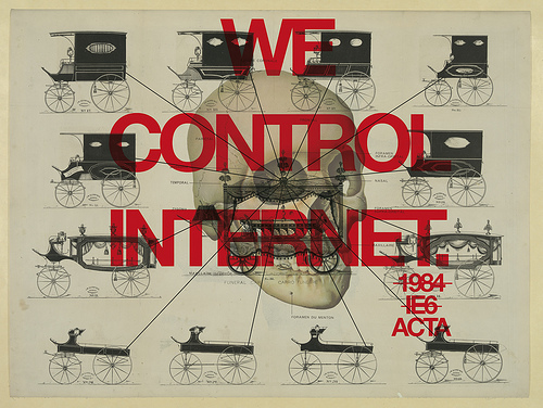 We control internet Anti-Counterfeiting Trade Agreement : ACTA